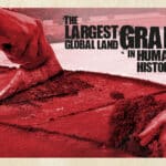 The Largest Global Land Grab In Human History